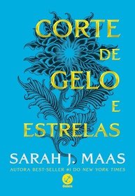 Corte de Gelo e Estrelas: O Retorno Mágico de Feyre e Rhysand (Corte de Espinhos e Rosas 4) - imagem 1