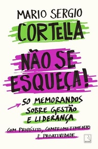 Não se esqueça!: 50 Memorandos Essenciais de Gestão e Liderança com Propósito - imagem 2