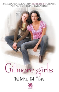 Gilmore Girls: Tal Mãe, Tal Filha - A Conexão Inesquecível - imagem 1