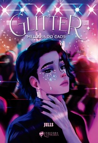 Glitter: Melodia do Caos (Vol. 1) - Romance Gay Anos 2000 - imagem 1
