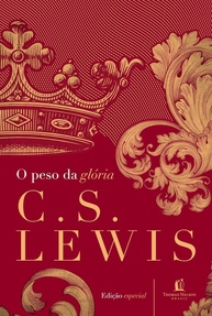 O Peso da Glória: Sermões Inspiradores de C.S. Lewis em Edição Especial - imagem 1