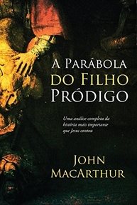 A Parábola do Filho Pródigo: Graça Divina Revelada por John MacArthur - imagem 2
