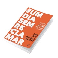 #UmDiaSemReclamar: Transforme Sua Vida com o Poder da Gratidão - imagem 5