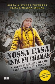 Nossa Casa Está em Chamas: A Inspiração de Greta Thunberg e a Crise Climática - imagem 2
