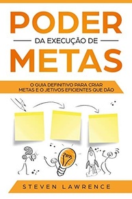 Poder da Execução de Metas: O Guia Definitivo para Alcançar Seus Objetivos - imagem 2