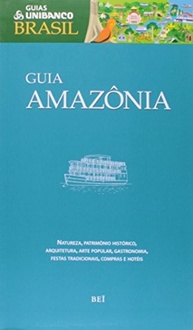 Guia Unibanco Amazônia: Explore o Coração Verde do Brasil - imagem 2
