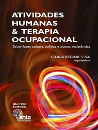 Atividades Humanas e Terapia Ocupacional: Um Guia Essencial sobre Saber-Fazer, Cultura e Resistências - imagem 3