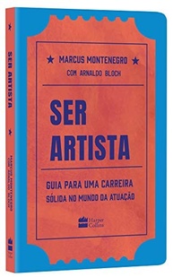 Ser Artista: O Guia Essencial para o Sucesso na Indústria do Entretenimento - imagem 3