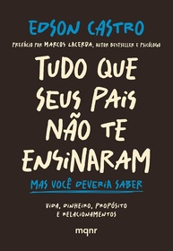 Tudo Que Seus Pais Não Te Ensinaram: O Guia Essencial Para a Vida Adulta - imagem 1