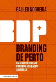 Branding de Perto: O Guia Essencial para Construir e Gerenciar Sua Marca de Sucesso - imagem 1