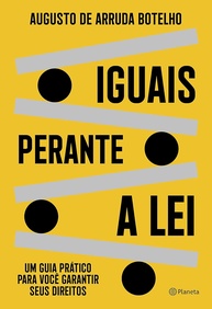 Guia Prático: Seus Direitos Garantidos Pela Lei | Iguais Perante a Lei - imagem 1