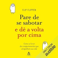 Supere a Autossabotagem: Guia Completo para Transformar Sua Vida - imagem 2