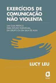 Exercícios de Comunicação Não Violenta: Guia Prático para Transformar Relações - imagem 1