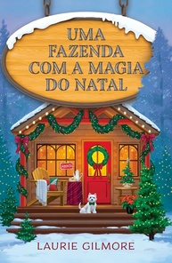 Os Amores de Dream Harbor Vol. 3: Magia de Natal em uma Fazenda Inesperada - imagem 1