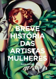 História da Arte Feminina: Guia Essencial de Artistas, Gêneros e Técnicas - imagem 1