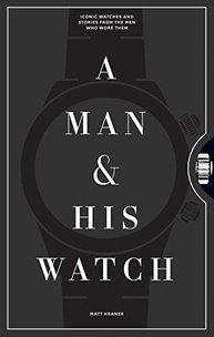 A Man & His Watch: Histórias Icônicas de Relógios e Seus Donos (Edição Inglês) - imagem 2