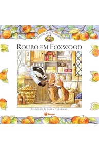 Histórias de Foxwood: Roubo em Foxwood - Aventura e Lições para Pequenos Leitores - imagem 2