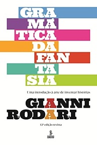 Gramática da Fantasia: Desbloqueie a Criatividade e Invente Histórias Incríveis - imagem 2