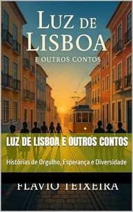 Luz de Lisboa e Outros Contos: Celebre a Diversidade LGBTQIAPN+ em Histórias Inspiradoras - imagem 2