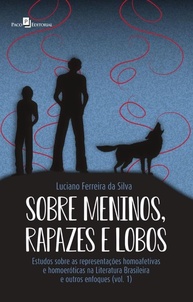 Sobre Meninos, Rapazes e Lobos: Desvendando Homoafetividade e Homoerotismo na Literatura Brasileira - imagem 1