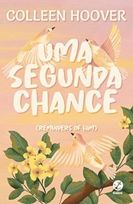 Uma Segunda Chance: O Romance Fenômeno de Colleen Hoover que Você Não Pode Perder - imagem 2