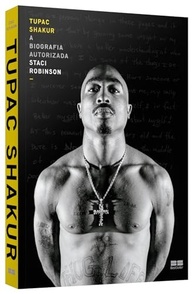 Tupac Shakur: A Biografia Autorizada - A História Completa do Ícone do Hip Hop - imagem 4