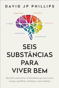 Hormônios da Felicidade: Desbloqueie Energia, Equilíbrio e Autoconfiança Naturalmente - imagem 2