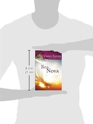 Boa Nova: A Luz do Evangelho na Perspectiva Humanizada de Chico Xavier - imagem 5