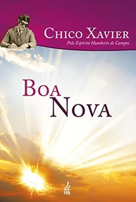 Boa Nova: A Luz do Evangelho na Perspectiva Humanizada de Chico Xavier - imagem 2
