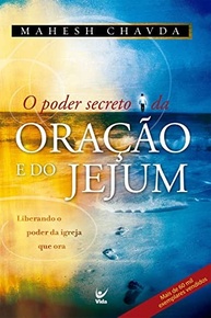 O Poder Secreto da Oração e Jejum: Liberte a Força da Igreja que Ora - imagem 2
