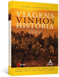 Viagens Vinhos História Vol. II: Descubra 34 Regiões Vinícolas Incríveis - imagem 4