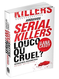 Serial Killers: Louco ou Cruel? Edição Definitiva - Ilana Casoy - imagem 2