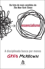 Essencialismo: A Busca Disciplinada Pelo Que Realmente Importa - imagem 1