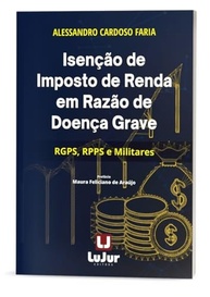 Isenção de Imposto de Renda por Doença Grave: Guia Essencial para Profissionais do Direito - imagem 2