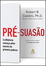 Pré-suasão: Domine a Arte da Influência Antes da Mensagem - imagem 2