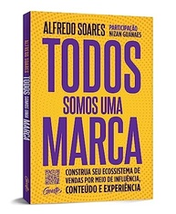 Todos Somos Uma Marca: Construa Seu Ecossistema de Vendas com Influência e Conteúdo - imagem 3