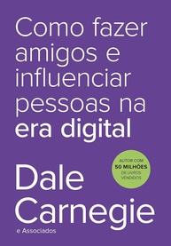 Como Fazer Amigos e Influenciar Pessoas na Era Digital: O Guia Essencial - imagem 1