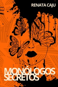 Monólogos Secretos: Poemas Íntimos e Reveladores de Renata Caju - imagem 1