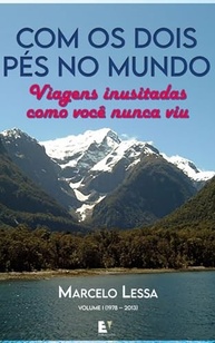Com os dois pés no mundo: Viagens inusitadas como você nunca viu - imagem 2