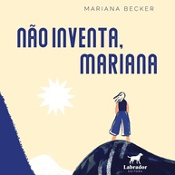 Não inventa, Mariana - imagem 1