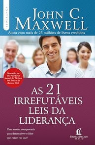 As 21 Irrefutáveis Leis da Liderança: Domine a Arte de Liderar - imagem 2