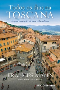 Todos os Dias na Toscana: Uma Jornada Italiana de Sabor e Vida - imagem 1