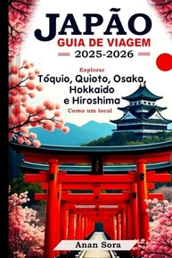 Guia de Viagem Japão 2025-2026: Descubra Tóquio, Kyoto e Mais como um Local - imagem 2