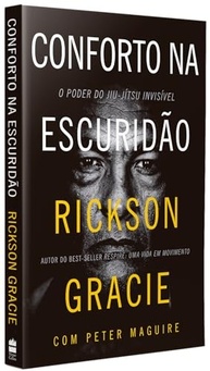 Conforto na Escuridão: Descubra o Poder do Jiu-Jítsu Invisível com Rickson Gracie - imagem 3
