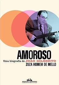 Amoroso: A Biografia Essencial de João Gilberto, o Pai da Bossa Nova - imagem 2