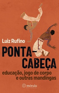 Ponta-cabeça: Educação, Jogo de Corpo e Saberes Ancestrais - imagem 1
