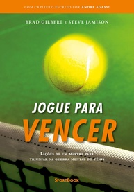 Jogue para Vencer: Domine a Guerra Mental do Tênis com Lições de um Mestre - imagem 1