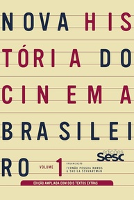 Nova História do Cinema Brasileiro Vol. 1: Uma Jornada Ampliada e Essencial - imagem 1