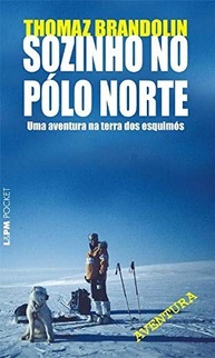 Sozinho no Polo Norte: A Incrível Jornada de Thomaz Brandolin - imagem 2