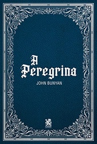 A Peregrina: A Jornada de Fé e Salvação de John Bunyan - imagem 2